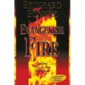 Evangelism by Fire: Igniting Your Passion for the Lost by Reinhard Bonnke 